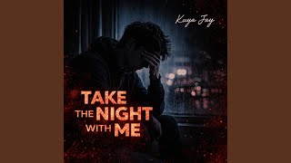 Take the Night with Me