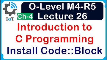 O-Level M4 R5 | Introduction to C Programming Download & Install Code Block  | Lecture 26 | UPCISS