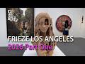 Frieze Los Angeles 2026 PART 1 Extended Coverage