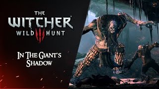The Witcher 3: Extended OST - In The Giants Shadow