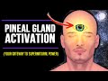 &quot;Pineal Gland Activation&quot; How to activate the pineal gland &amp; tap into superhuman potential- POWERFUL