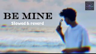 🌙💜 Be Mine (Slowed   Reverb) | Echoverse Vibes Headphone recommend for better experience 