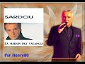 MICHEL SARDOU :  La maison de vacances