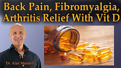 Vitamin D Study Shows Back Pain, Fibromyalgia, & Arthritis Relief - Dr Mandell