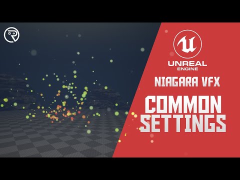 Unreal Engine 4 Tutorial - Niagara System: Getting Started Common Settings