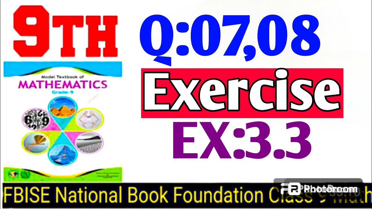 Class 9 Exercise 3.3 NBF Maths Ex 3.3 Class 9th federal board FBISE ...