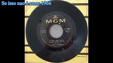 1966  Steve Anders If that Aint lovin