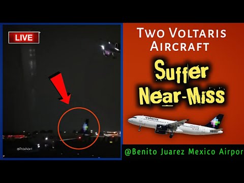 ✅Two Voltaris Aircraft✈ Suffer Near-Miss 🛑LIVE🛑 | @Benito Juarez Mexico Airport