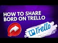 How to Share a Trello Board (Invite Members & Guests)