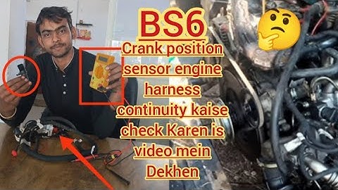bs6 gadi starting problem crank position sensor wiring check in picture video mein