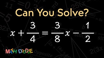 [Bite-Size Guide] Solving Linear Equation “𝑥 + (3/4) = (3/8)𝑥 – (1/2)” | Algebra - Math Doodle