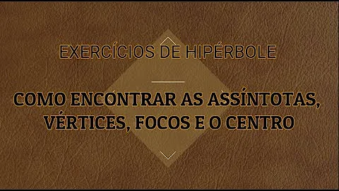 Como encontrar os vértices de uma hipérbole?