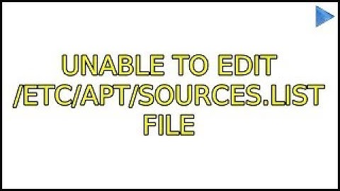 Unable to edit /etc/apt/sources.list file