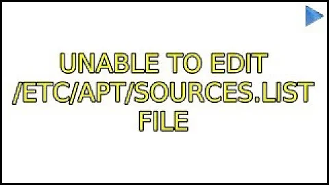 Unable to edit /etc/apt/sources.list file