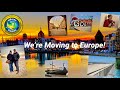 We’re moving to Europe!