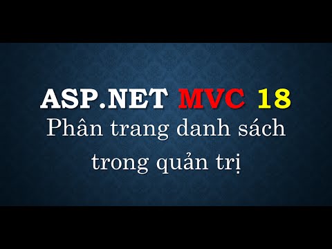 net mvc  Update New  Lập trình ASP.NET MVC - Bài 18: Phân trang danh sách dữ liệu | Paging for record list | TEDU