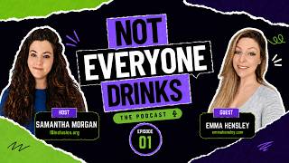 Not Everyone Drinks - Episode 1 - 2 Girls in Recovery