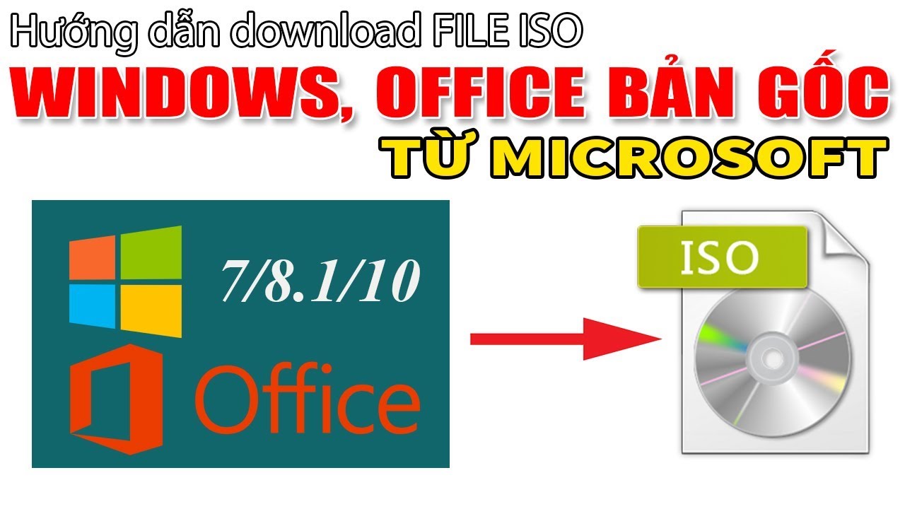 file iso windows 7 2022 Chu Đặng Phú HƯỚNG DẪN DOWNLOAD FILE ISO BẢN GỐC WINDOWS VÀ OFFICE TU MICROSOFT
