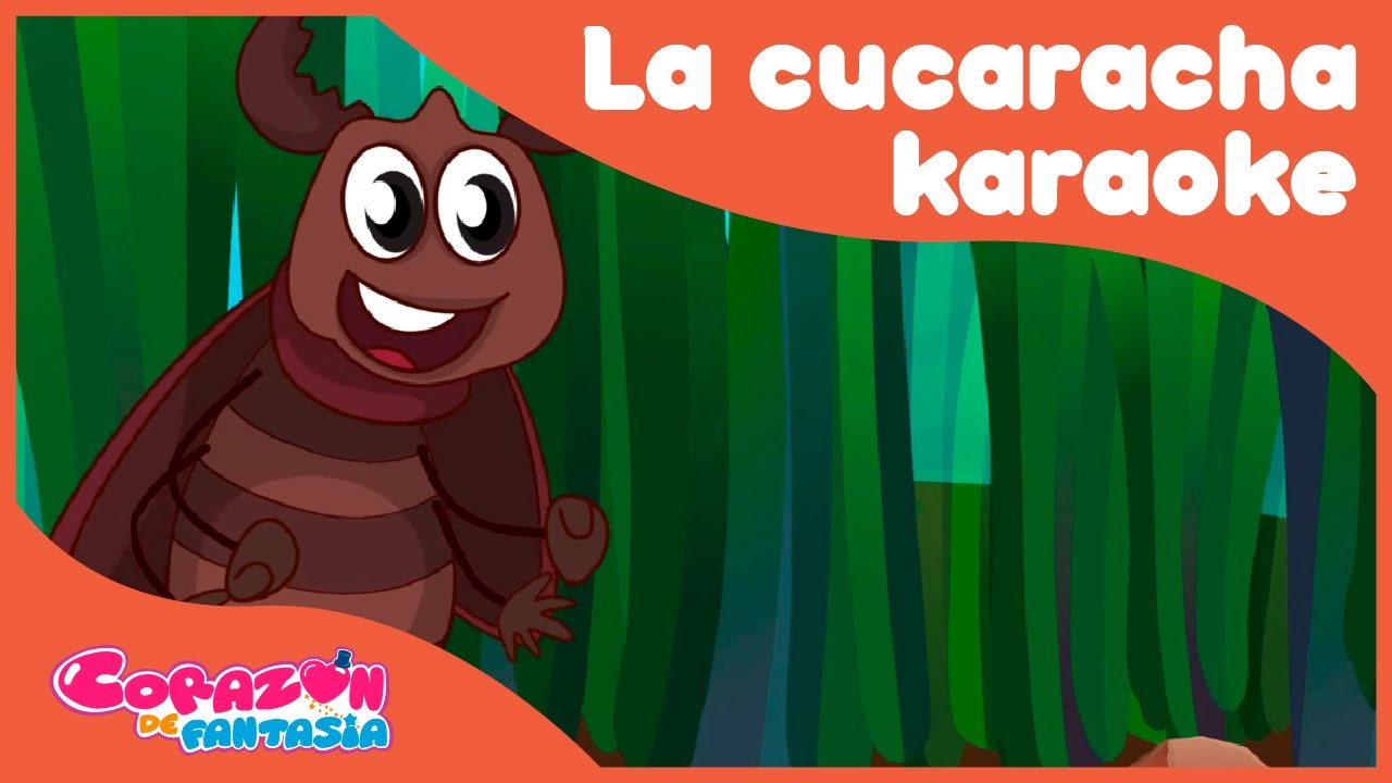 La Cucaracha Karaoke - canciones infantiles / Corazón de Fantasía - YouTube