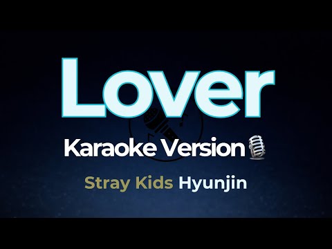 Hyunjin - Lover (Karaoke version)