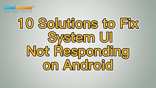 System UI Not Responding on Android: What It Means &amp; How to Fix It