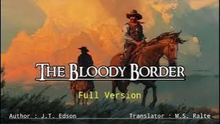 THE BLOODY BORDER | Full version  Author : J.T. Edson | Translator : M.S. Ralte