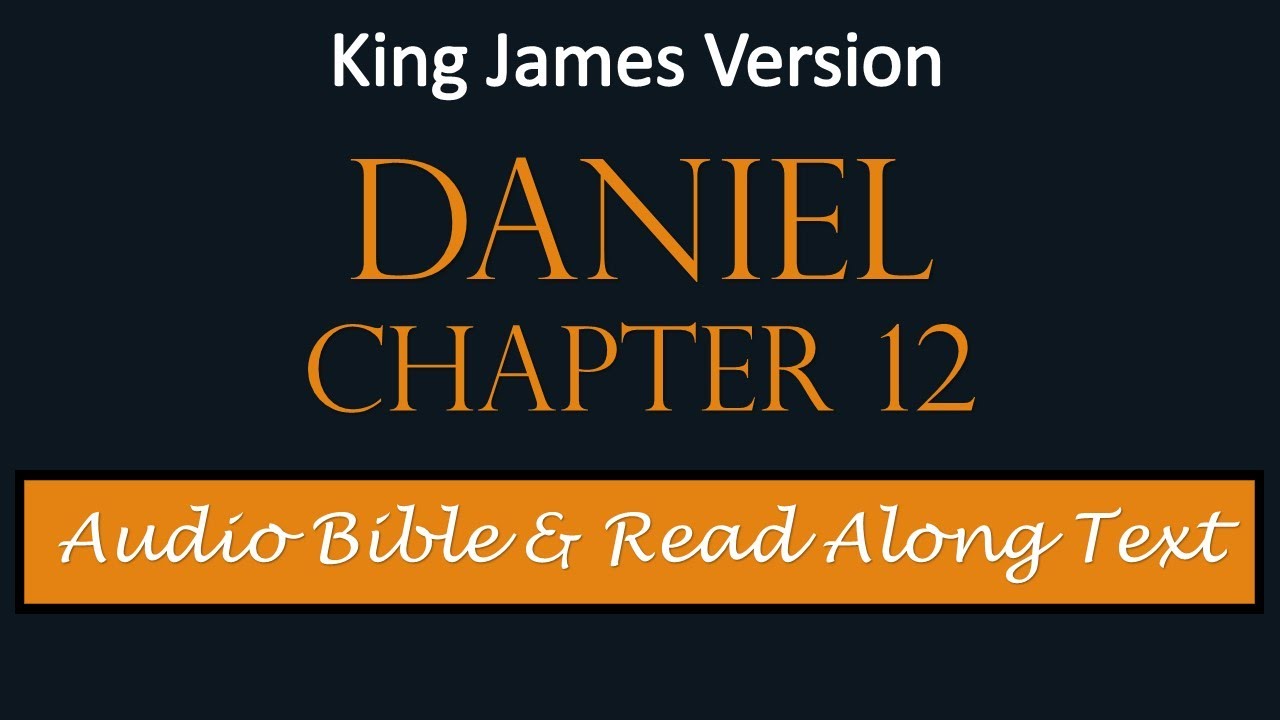 Daniel 12 | KJV DRAMATIZED AUDIO BIBLE WITH TEXT - YouTube