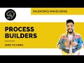 Process builders in salesforce  explained  salesforce makes sense