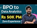 Switch from BPO to Data Analytics || Salary minimum 6 LPA || No Programming || No Experience