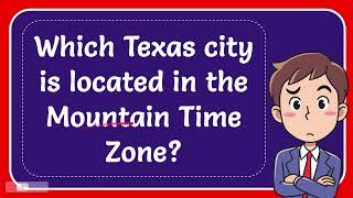 Which Texas city is located in the Mountain Time Zone? Only Major Texas City On Mountain Time