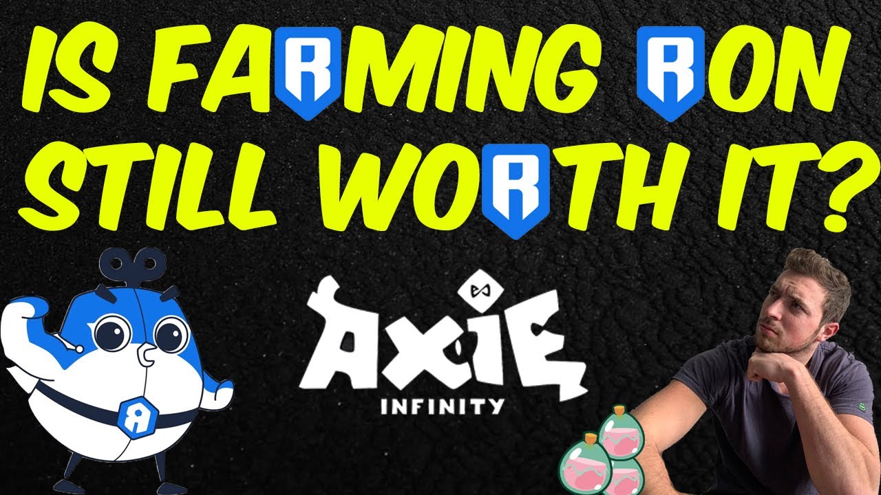 Is Farming Still Worth It? Axie Infinity Update