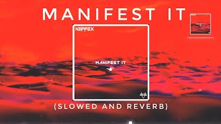 NEFFEX - Manifest It 🔮  [VERY HIGH QUALITY] (SLOWED & REVERB) | FEEL THE REVERB.