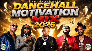 Motivational Dancehall Mix 2026: 450, Popcaan, Chronic Law,Vybz Kartel,Future Fambo, Neilm
