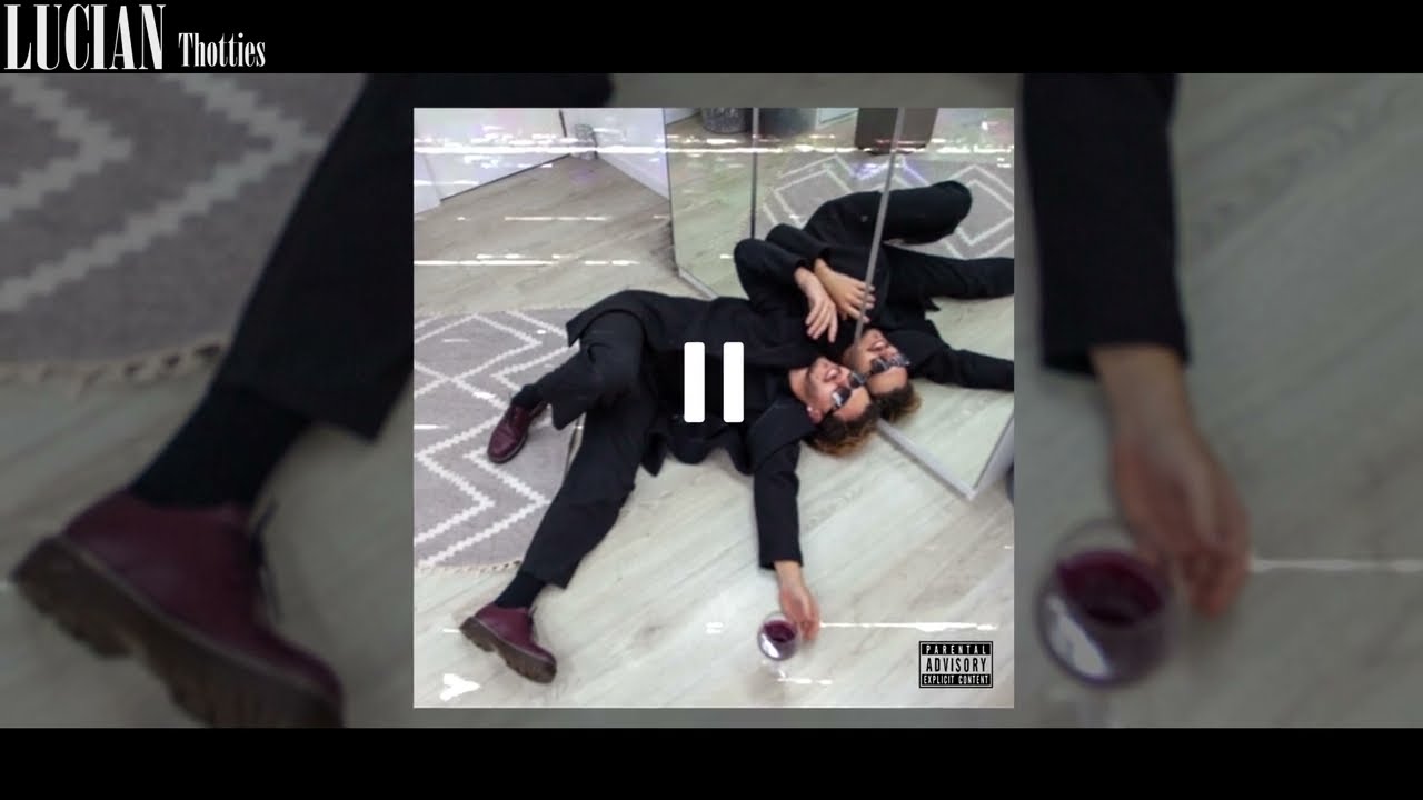Watch LUCIAN - Thotties on YouTube Watch LUCIAN - Thotties on YouTube