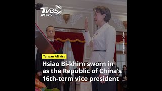 Hsiao Bi-khim sworn in as the Republic of China's 16th-term vice president