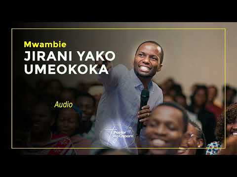 Mwambie Jirani Umeokoka Pastor Tony Osborn WorshipFiles OriCas