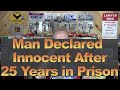 Man Declared Innocent After 25 Years in Prison