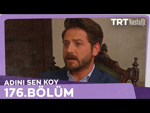 Adını Sen Koy 176.Bölüm