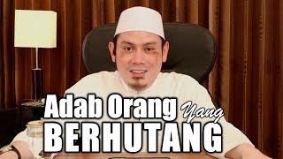 Adab Orang yang Berhutang - Ustadz Ahmad Zainuddin, Lc Adab Orang yang Berhutang - Ustadz Ahmad Zainuddin, Lc
