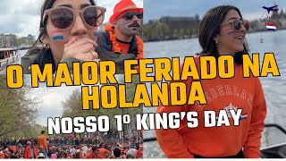 O MAIOR EVENTO DA HOLANDA - NOSSO PRIMEIRO DIA DO REI