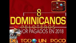 Los 8 peloteoros Domincanos mejores pagados del 2018