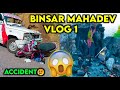 Accident with scooty😨 | Trip To Binsar Mahadev🤩😍🙏🏻 part-1 | #vlog 1