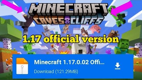How to download Minecraft 1.17 official version in android