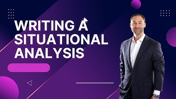 A Quick Guide to Writing a Situational Analysis: Some important tips to keep in mind