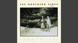 Watch Northern Pikes Tomorrow Never Comes video