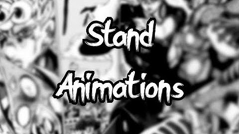 Stand Animations | Passion Project