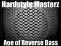 Hardstyle Masterz - Age of Reverse  Bass