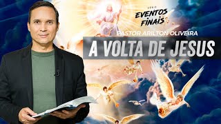 SBT 132  A VOLTA DE JESUS / EVENTOS FINAIS / PASTOR ARILTON OLIVEIRA