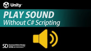 Unity Interaction Tutorial : Play Sound in Unity