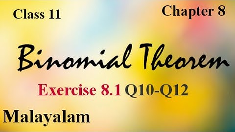 Plus One Maths |Binomial Theorem |Exercise 8.1-Q10-12|Malayalam